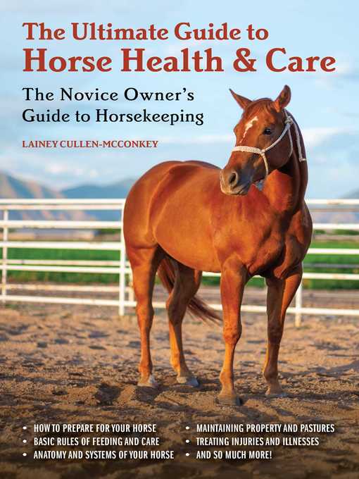 Title details for The Ultimate Guide to Horse Health & Care: the Novice Owner's Guide to Horsekeeping by Lainey Cullen-McConkey - Wait list
